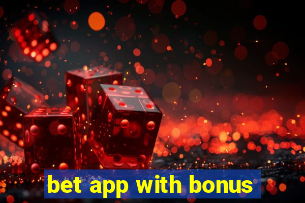 bet app with bonus