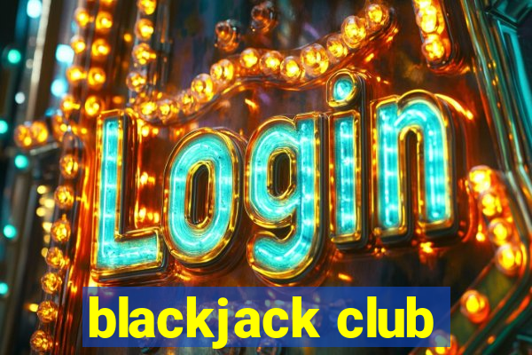 blackjack club