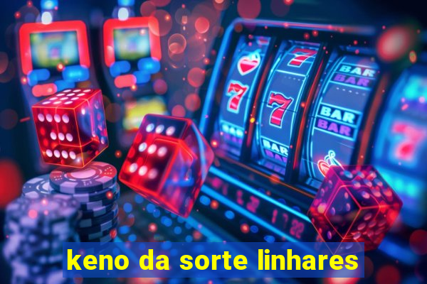 keno da sorte linhares