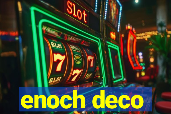 enoch deco