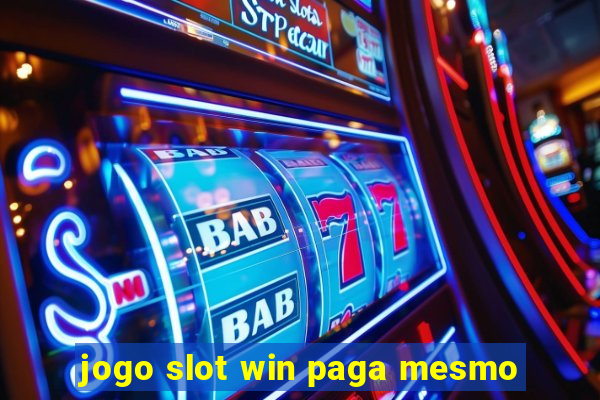 jogo slot win paga mesmo