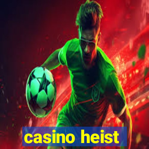 casino heist