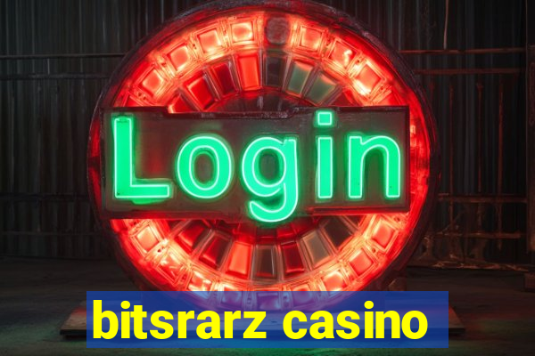 bitsrarz casino