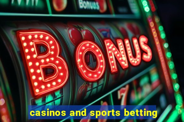 casinos and sports betting