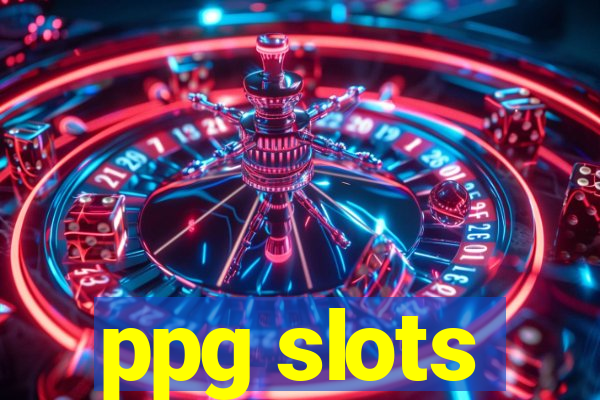 ppg slots