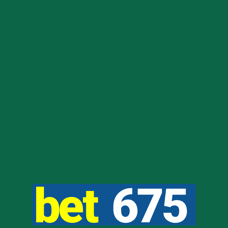 bet 675