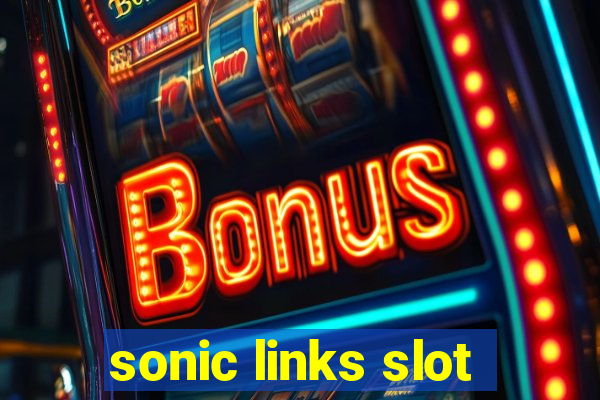 sonic links slot