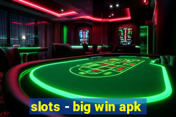 slots - big win apk