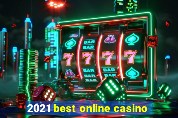 2021 best online casino