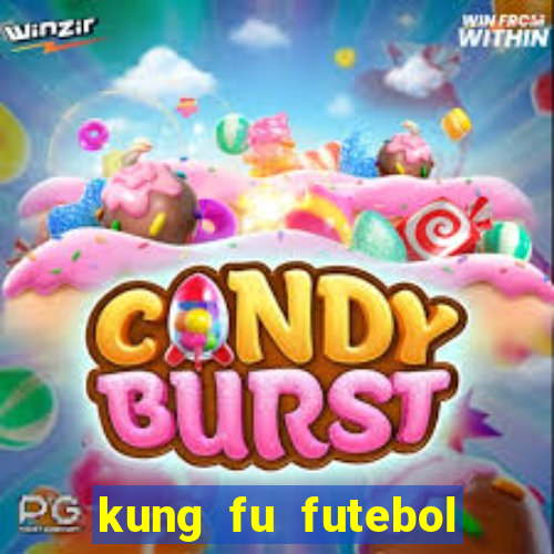 kung fu futebol clube download