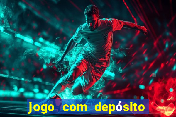 jogo com depósito mínimo de r$ 1