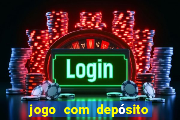 jogo com depósito mínimo de r$ 1