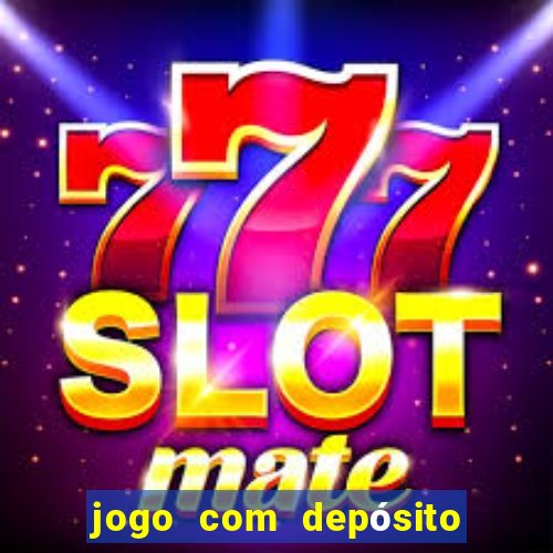 jogo com depósito mínimo de r$ 1