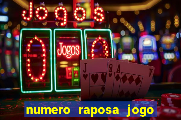 numero raposa jogo do bicho