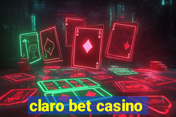 claro bet casino