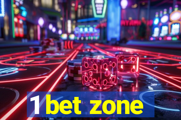 1 bet zone