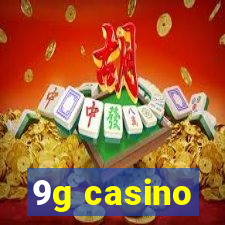 9g casino