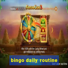 bingo daily routine