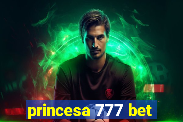 princesa 777 bet