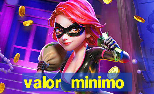 valor minimo estrela bet