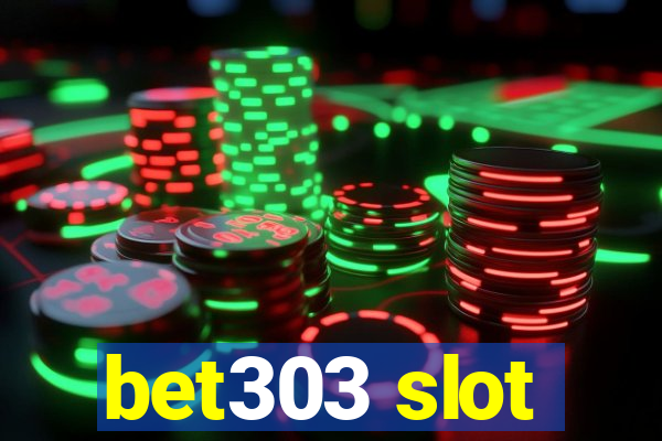 bet303 slot