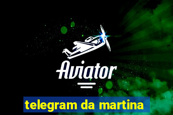 telegram da martina