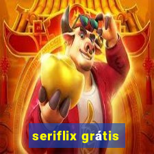 seriflix grátis