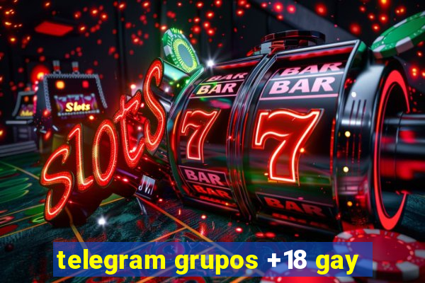 telegram grupos +18 gay