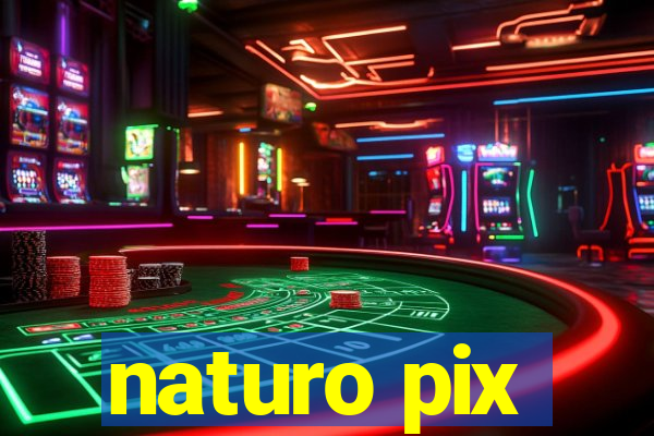 naturo pix