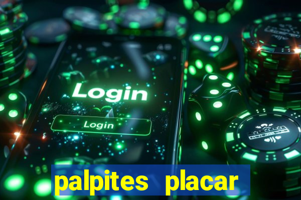 palpites placar exato dos jogos de amanh?