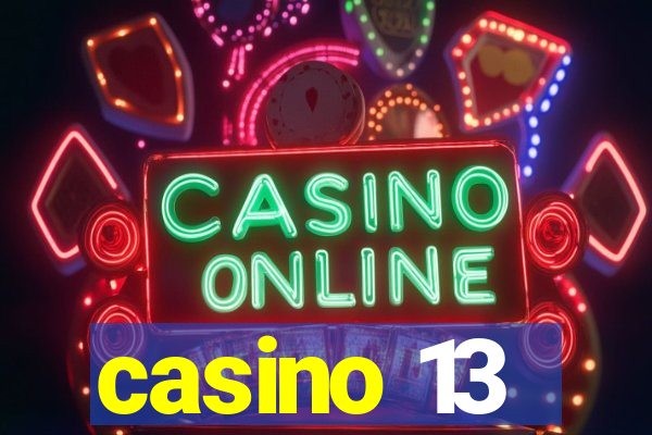 casino 13