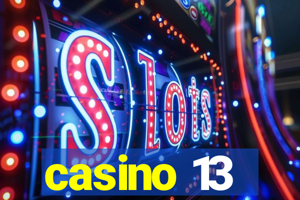 casino 13