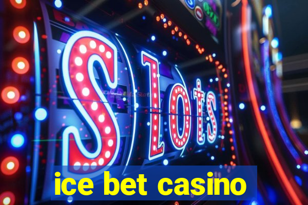 ice bet casino