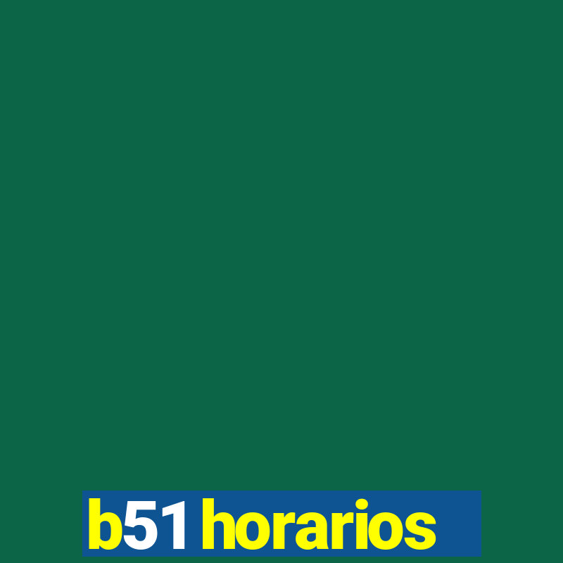 b51 horarios