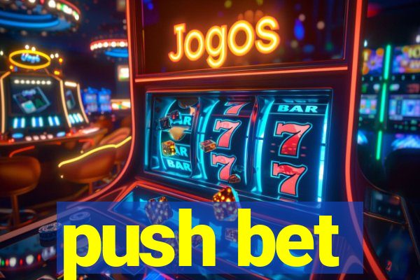 push bet