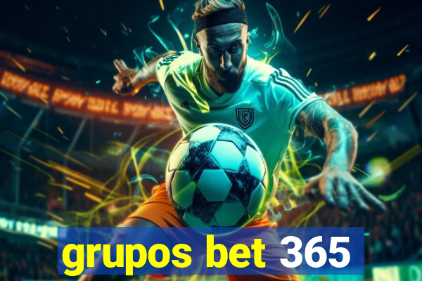 grupos bet 365