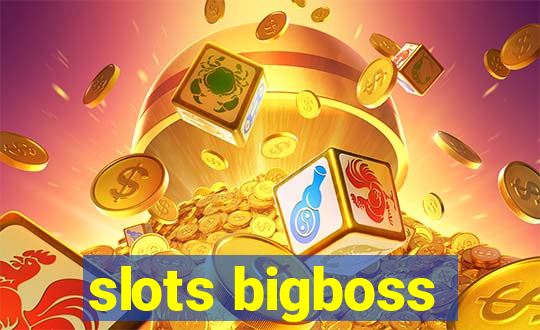 slots bigboss