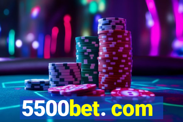 5500bet. com