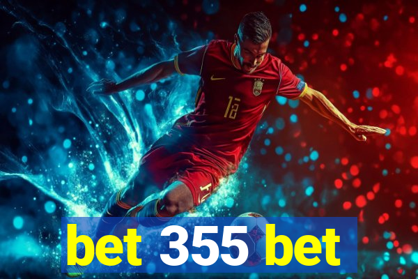 bet 355 bet