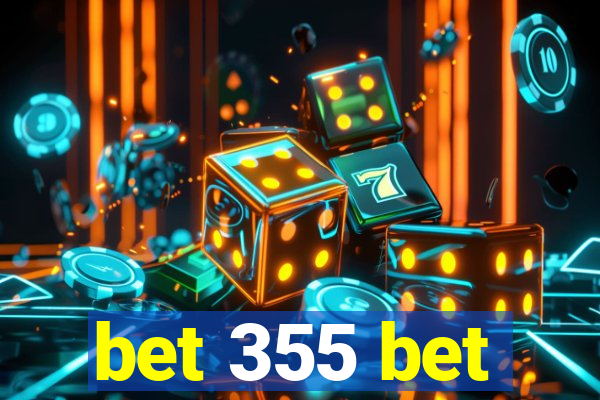 bet 355 bet