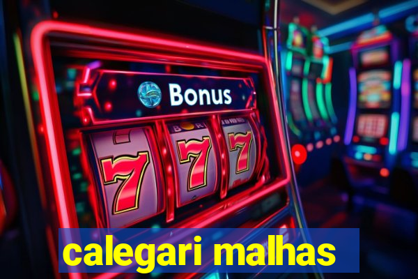 calegari malhas