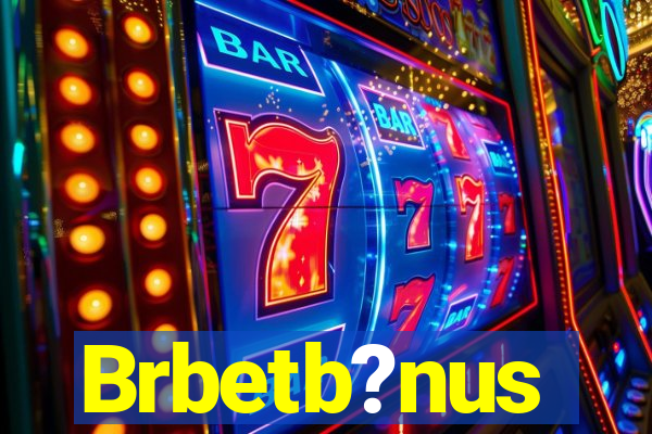 Brbetb?nus