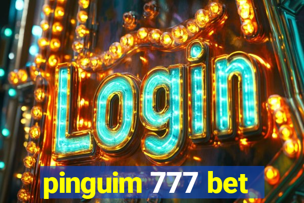 pinguim 777 bet