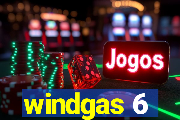 windgas 6