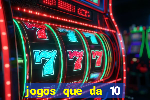 jogos que da 10 reais no cadastro