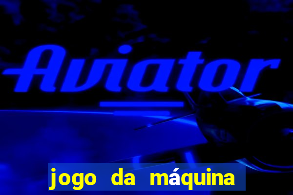 jogo da máquina ca?a níquel