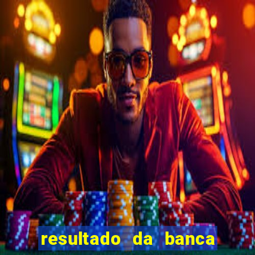 resultado da banca caminho da sorte hoje