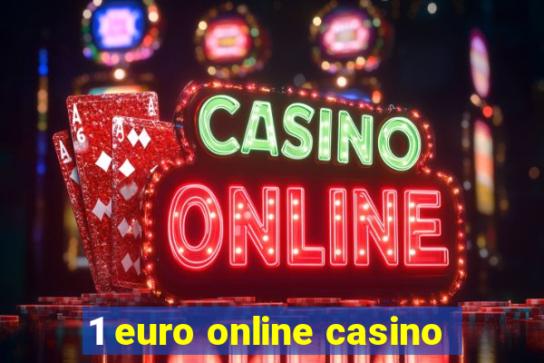 1 euro online casino