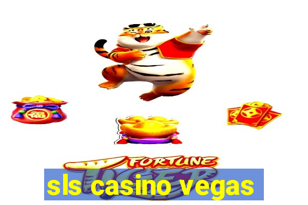 sls casino vegas