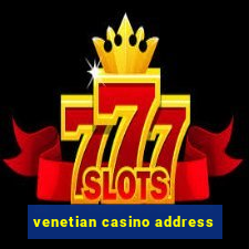 venetian casino address